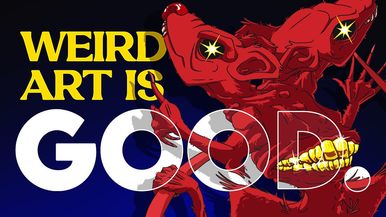 You should make weirder art