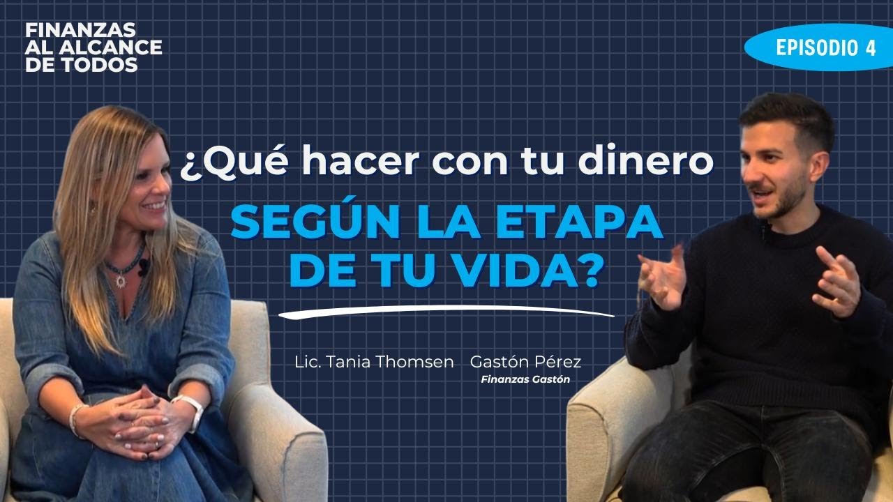 ¿QUÉ HACER con tu DINERO según LA ETAPA DE TU VIDA?
