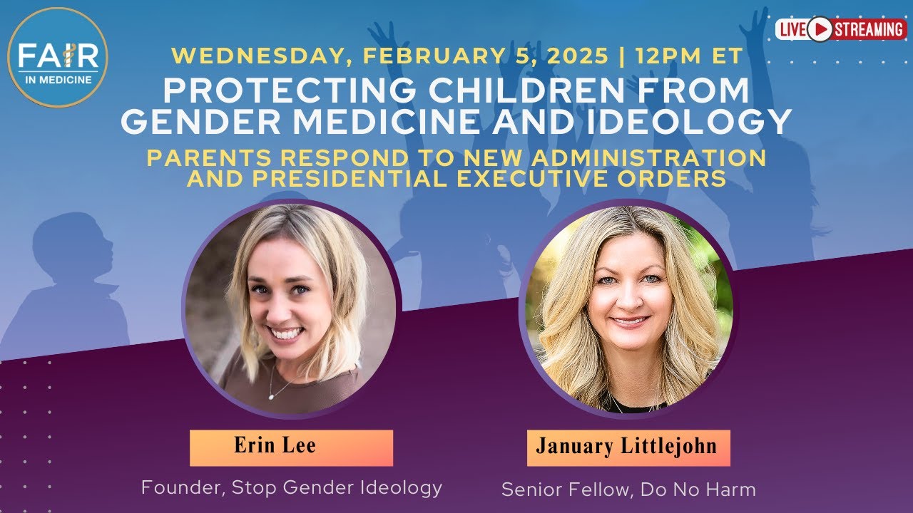 Protecting Children from Gender Medicine and Ideology