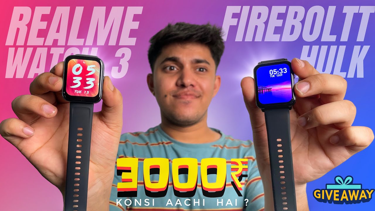 FIREBOLTT HULK VS REALME WATCH 3 🔥| BEST UNDER 3000 ? GIVEAWAY*