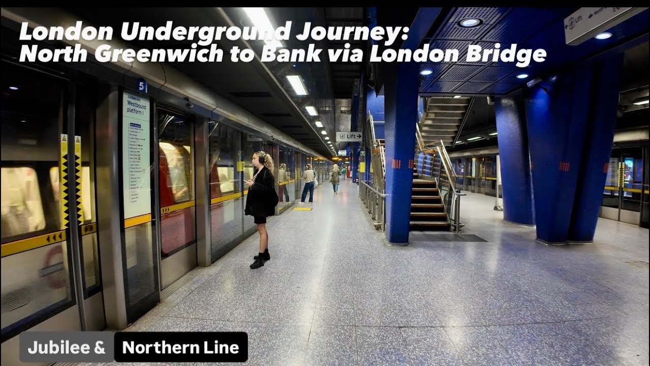 London Underground Journey: North Greenwich to Bank via London Bridge 