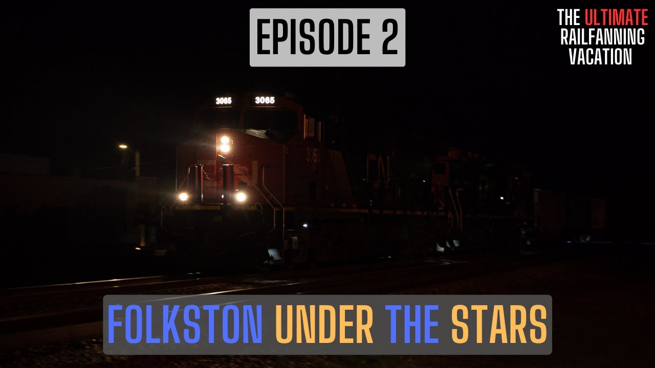 Folkston Under the Stars | The Ultimate Railfanning Vacation Episode 2