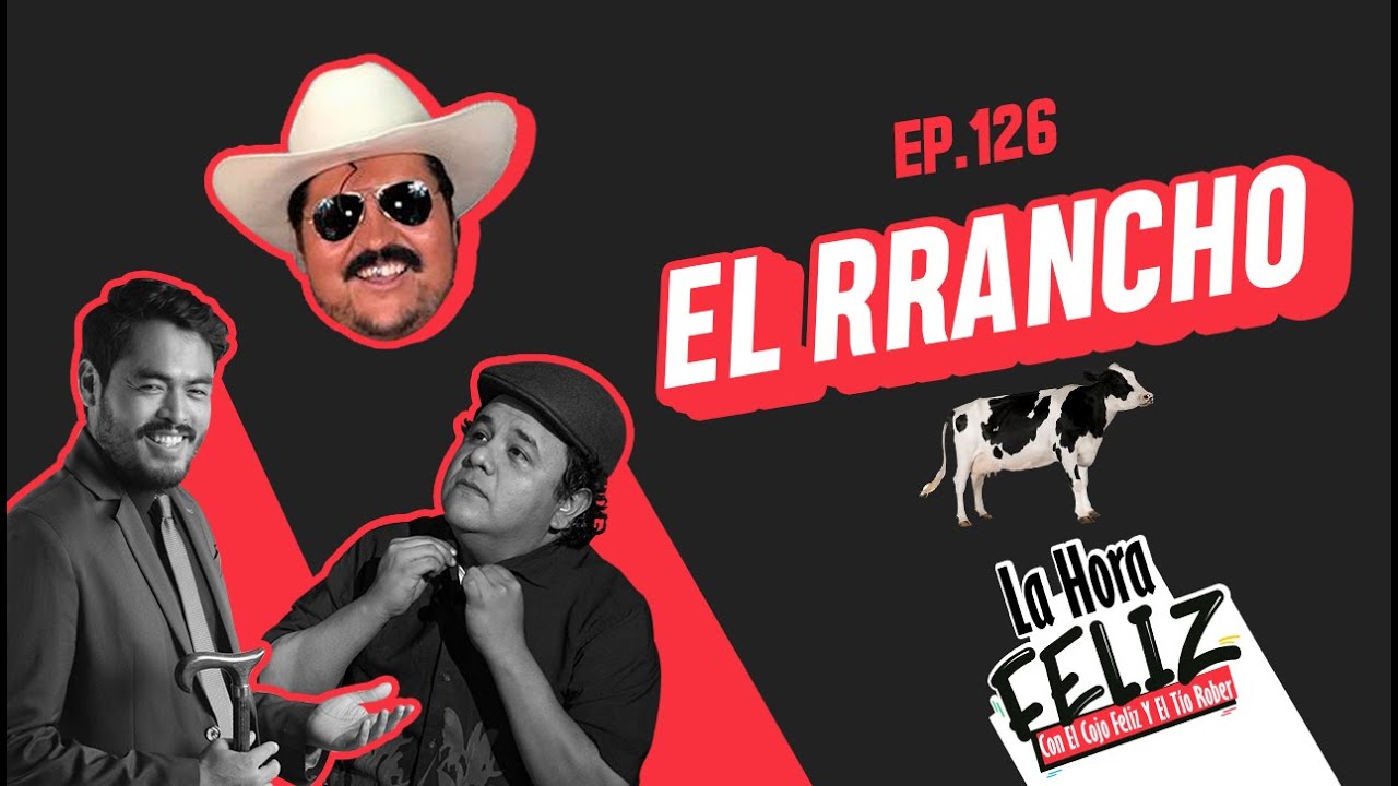 La ora Felis 126: El rrancho ft. el Diente de oro