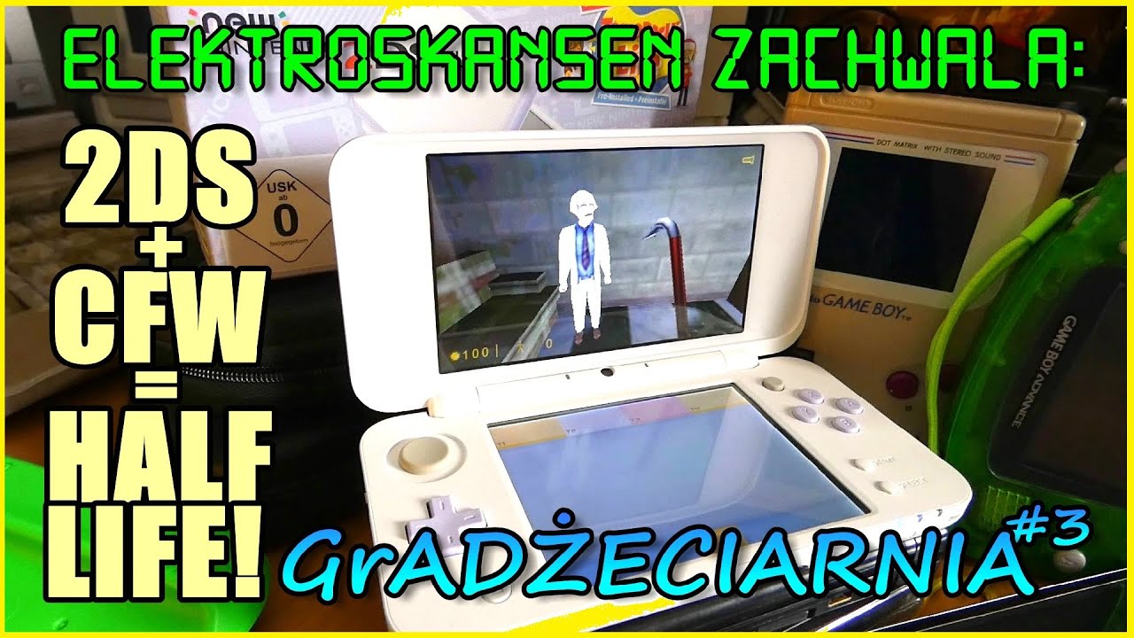 Half Life na 2DS! / GrADŻECIARNIA #3