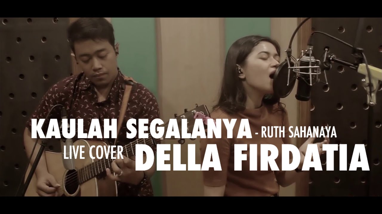 Della Firdatia - Kaulah Segalanya (cover)
