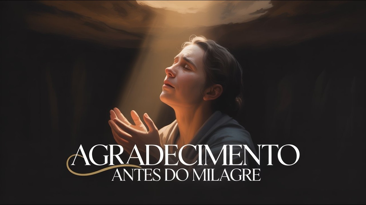 Oração A Gratidão Que Deus Ouviu Antes do Milagre Acontecer#oração #gratidão #jesus #deus #amor #fé