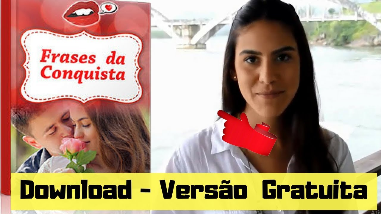 Frases da Conquista Baixe Agora e Conquiste seu amor
