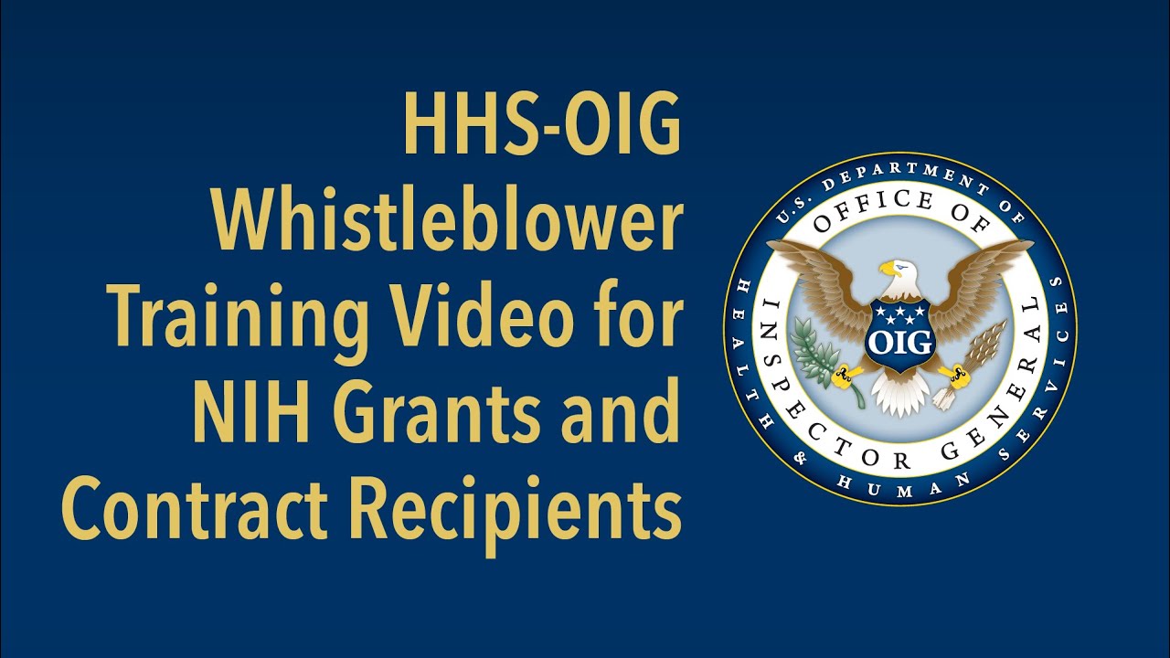 HHS-OIG Whistleblower Training Video for NIH Grants and Contracts Recipients
