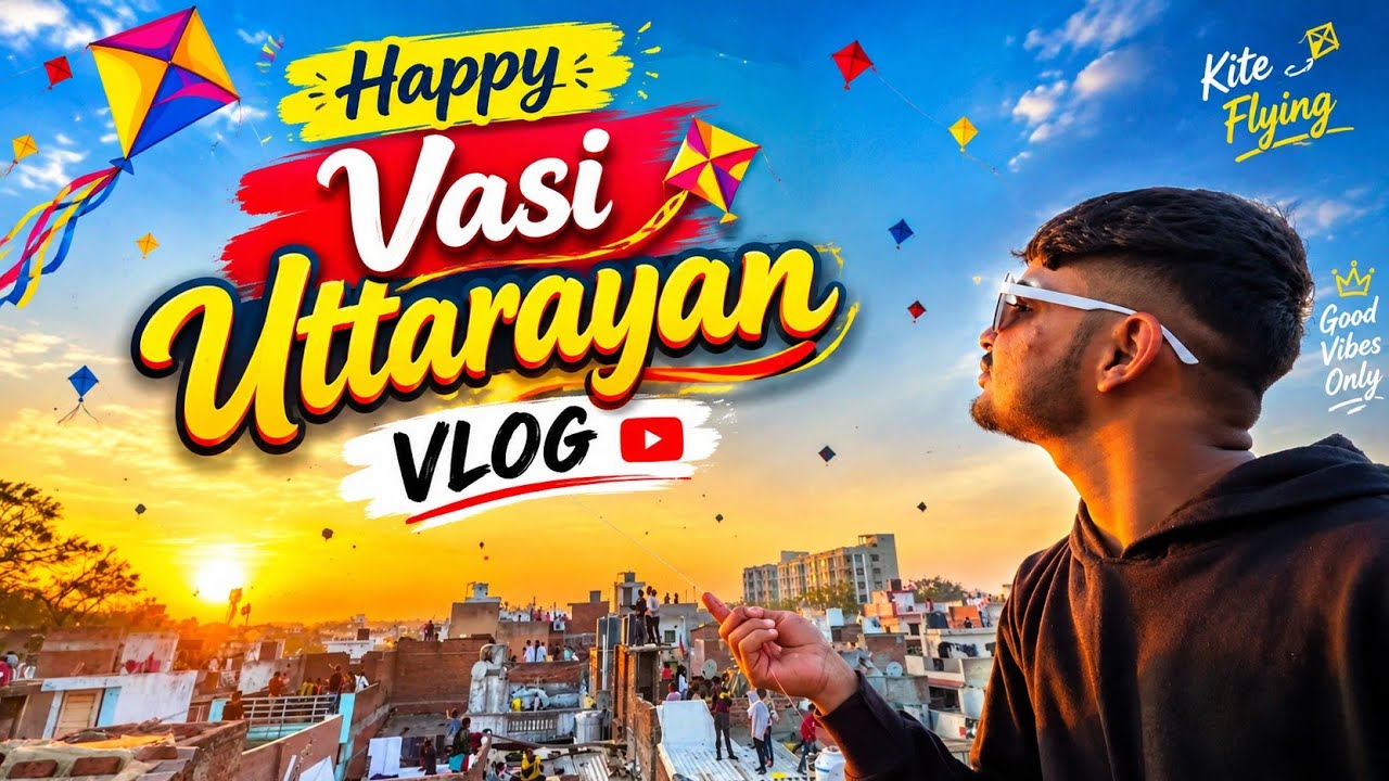 હેપ્પી વાસી ઉતરાયણ વ્લોગ 🪁 || Happy Vasi Uttarayan Vlogs ♥️