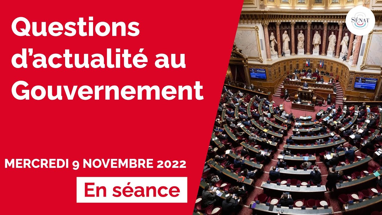 Questions d'actualité au Gouvernement du 9 novembre 2022