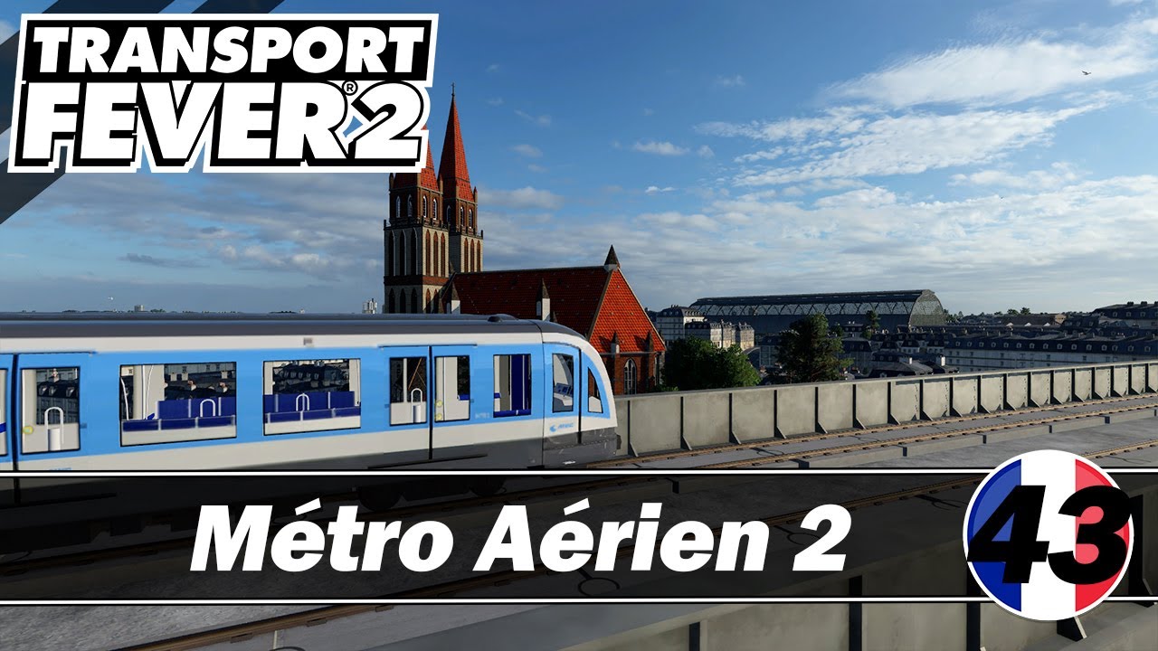 Métro AERIEN (ligne 6) Ep 43 / TRANSPORT FEVER 2