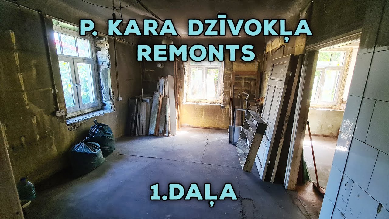 P. kara dzīvokļa remonts 1.daļa!
