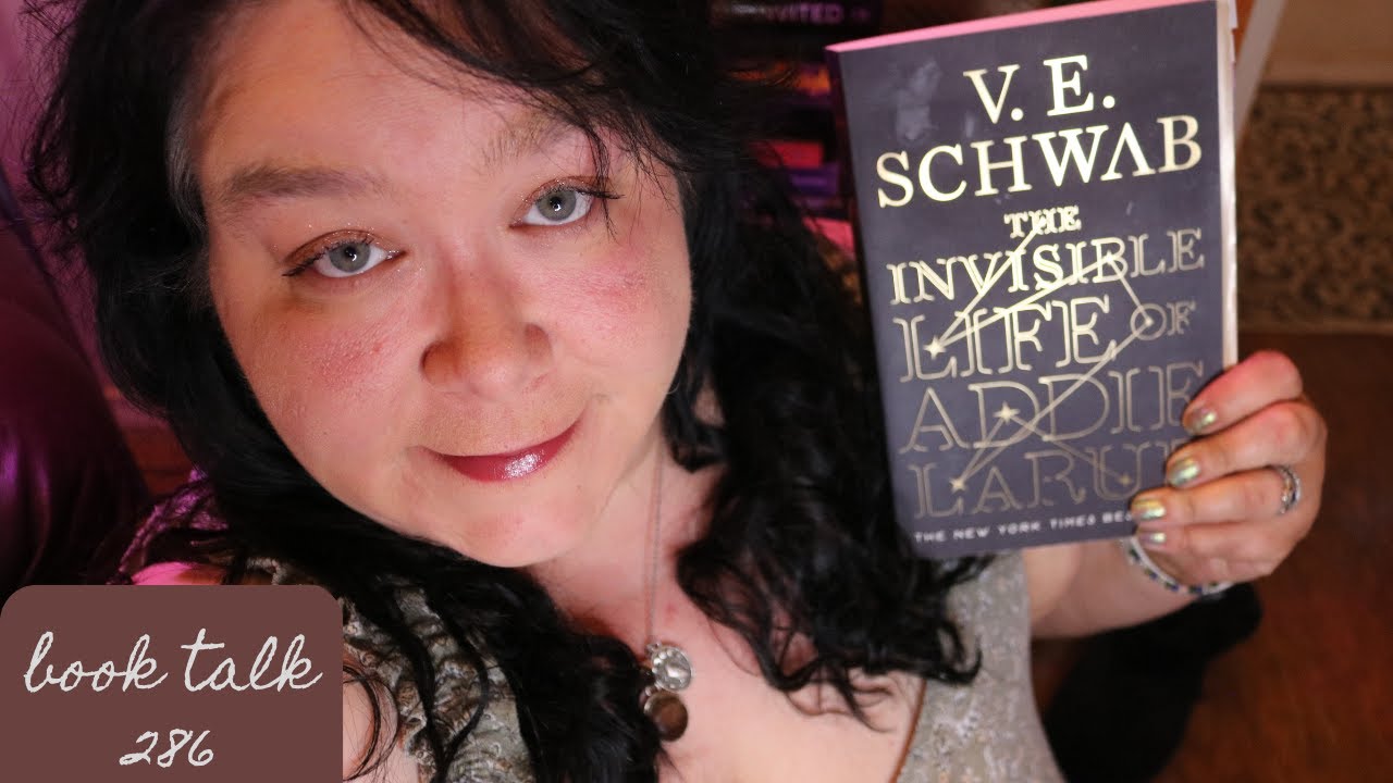 Book Talk 286 - The Invisible Life Of Addie LaRue By VE Schwab