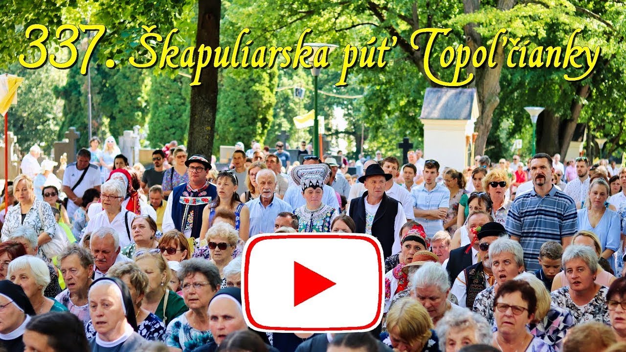 337. Škapuliarska púť Topoľčianky