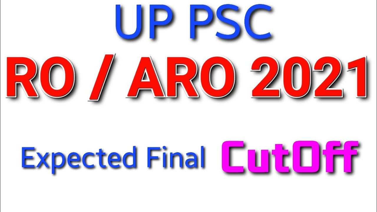 UP PSC RO ARO CUTOFF 2021 | RO ARO 2021 FINAL CUTOFF |