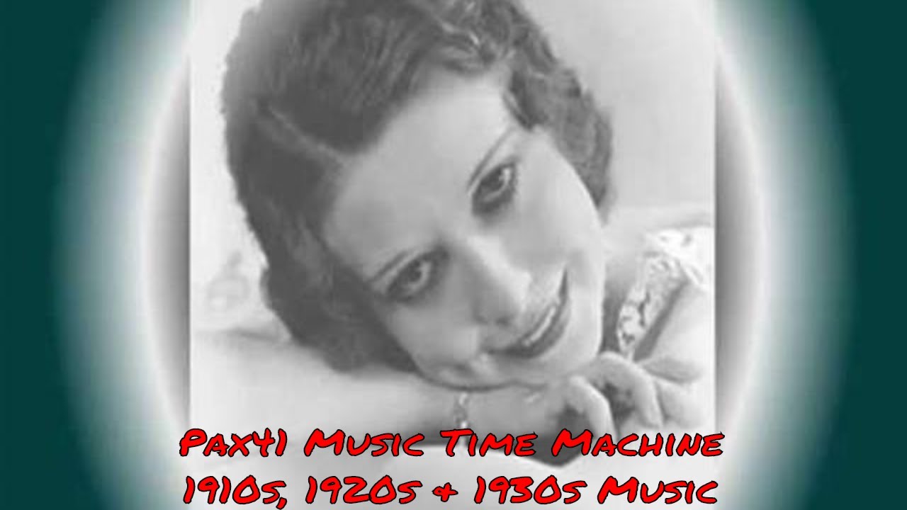 Popular 1931 Music - Annette Hanshaw - Moonlight Saving Time @Pax41