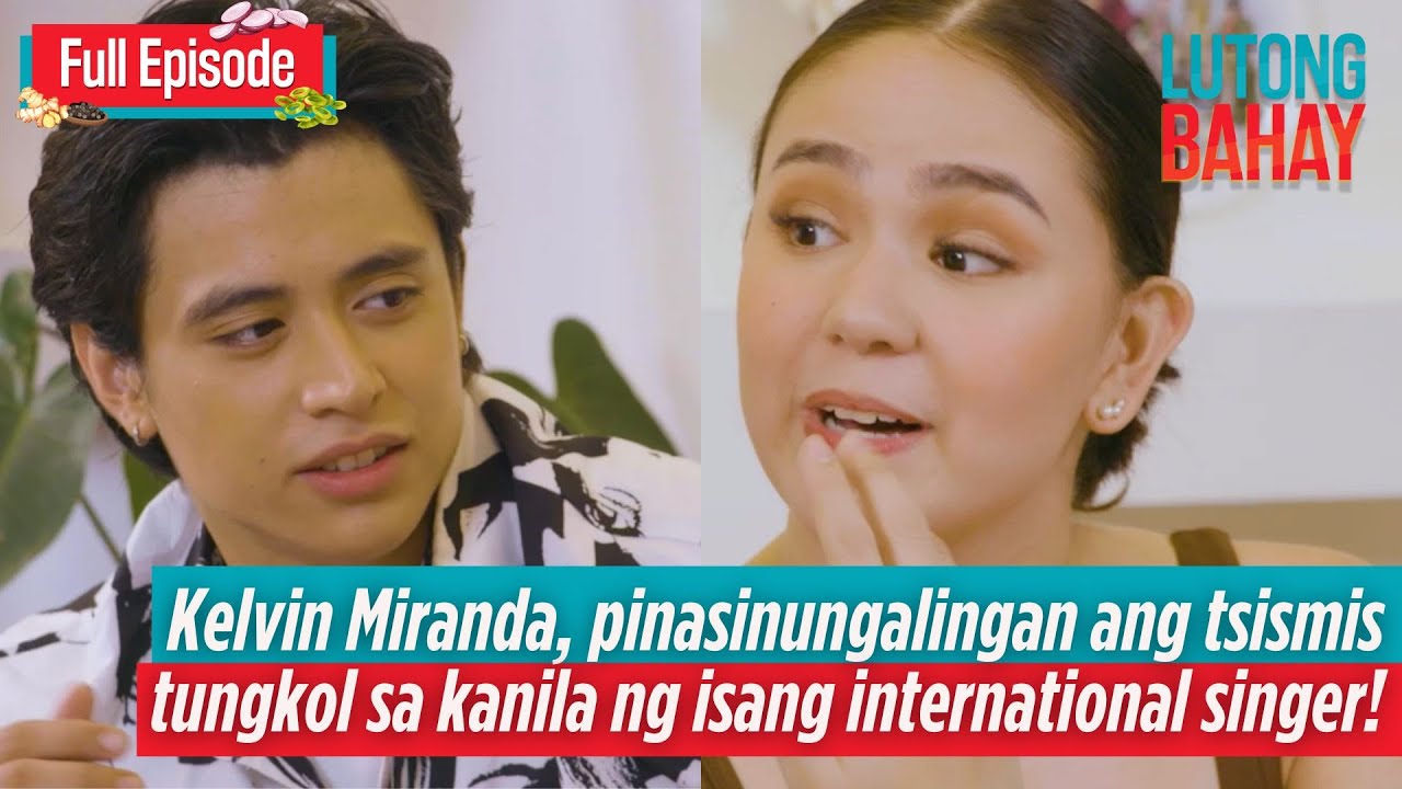 Kelvin Miranda at foreign singer, wala raw naging ugnayan (Full Episode) | Lutong Bahay