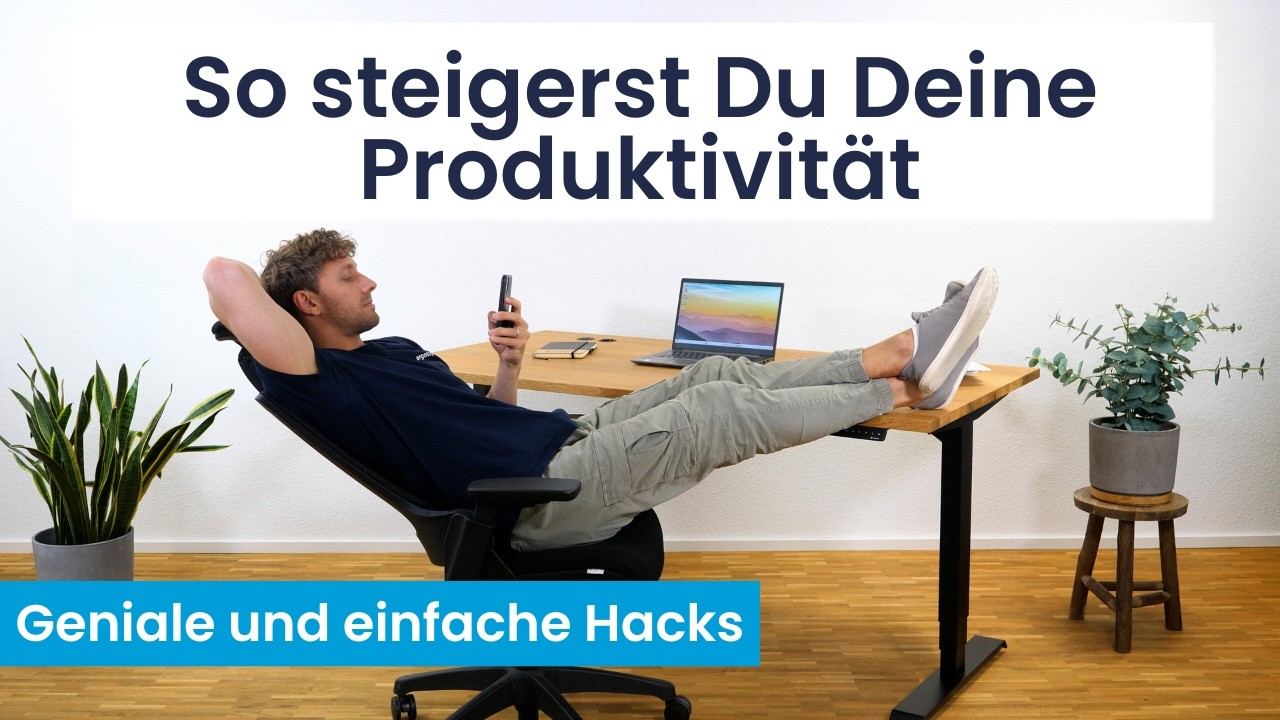 Produktivität steigern? 3 geniale Hacks und wie ein höhenverstellbarer Schreibtisch hilft!