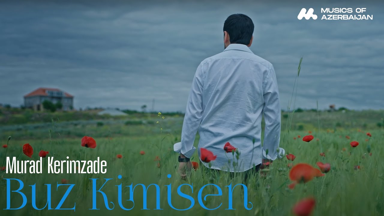 Murad Kerimzade - Buz Kimisen (Official Music Video)
