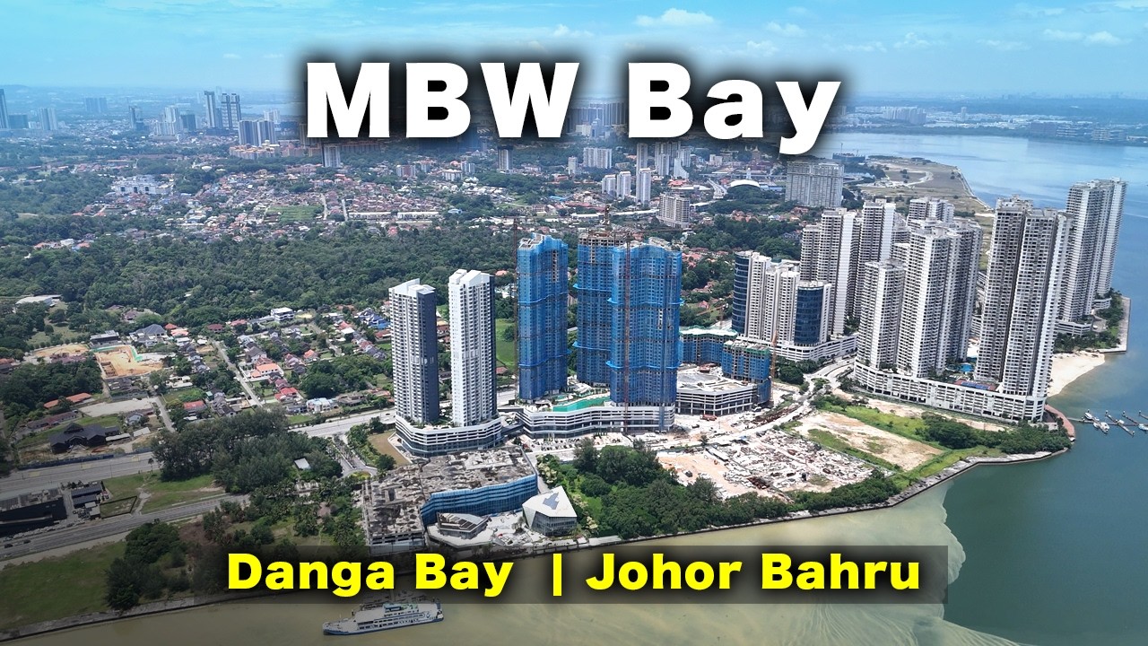 MBW Bay Development Update, Danga Bay Johor Bahru  (April 2026)