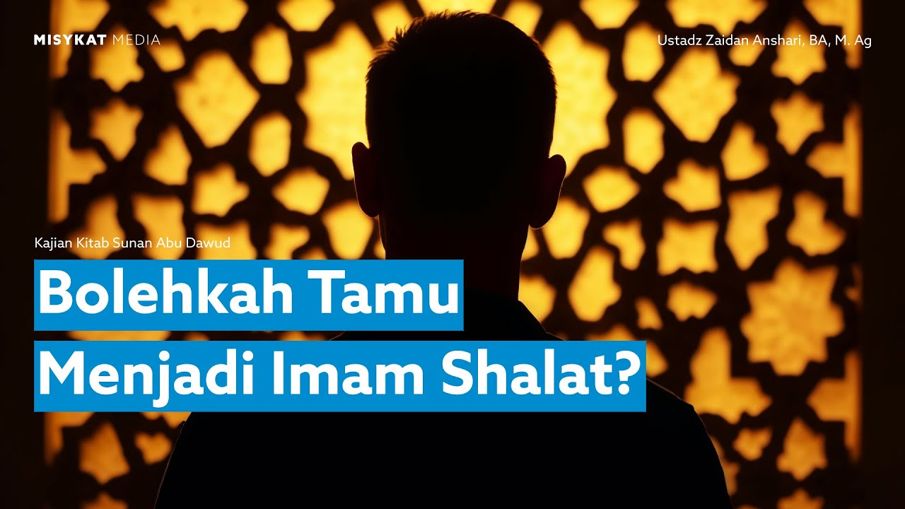 Bolehkah Tamu Menjadi Imam Shalat? | Ustadz Zaidan Anshari BA. M.Ag