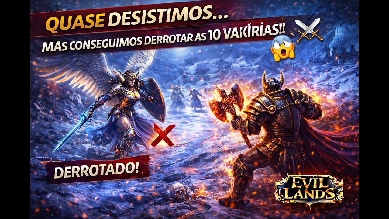Quase Desistimos… Mas Conseguimos Derrotar as 10 Valkírias! 😱⚔️ | Evil Lands