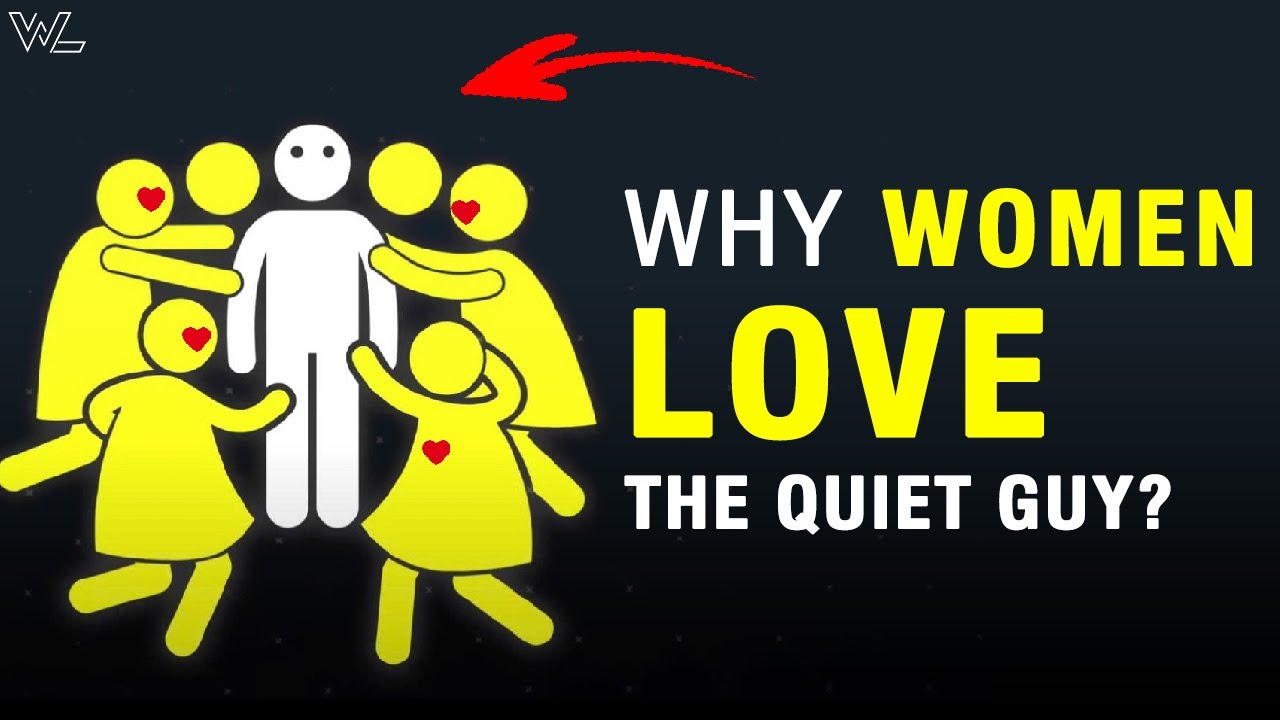 Why Women REALLY Love the Quiet Guy?