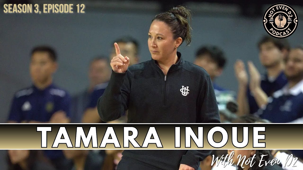 Tamara Inoue - Building UC Irvine's Best Era & a 17-3 Start | Not Even D2