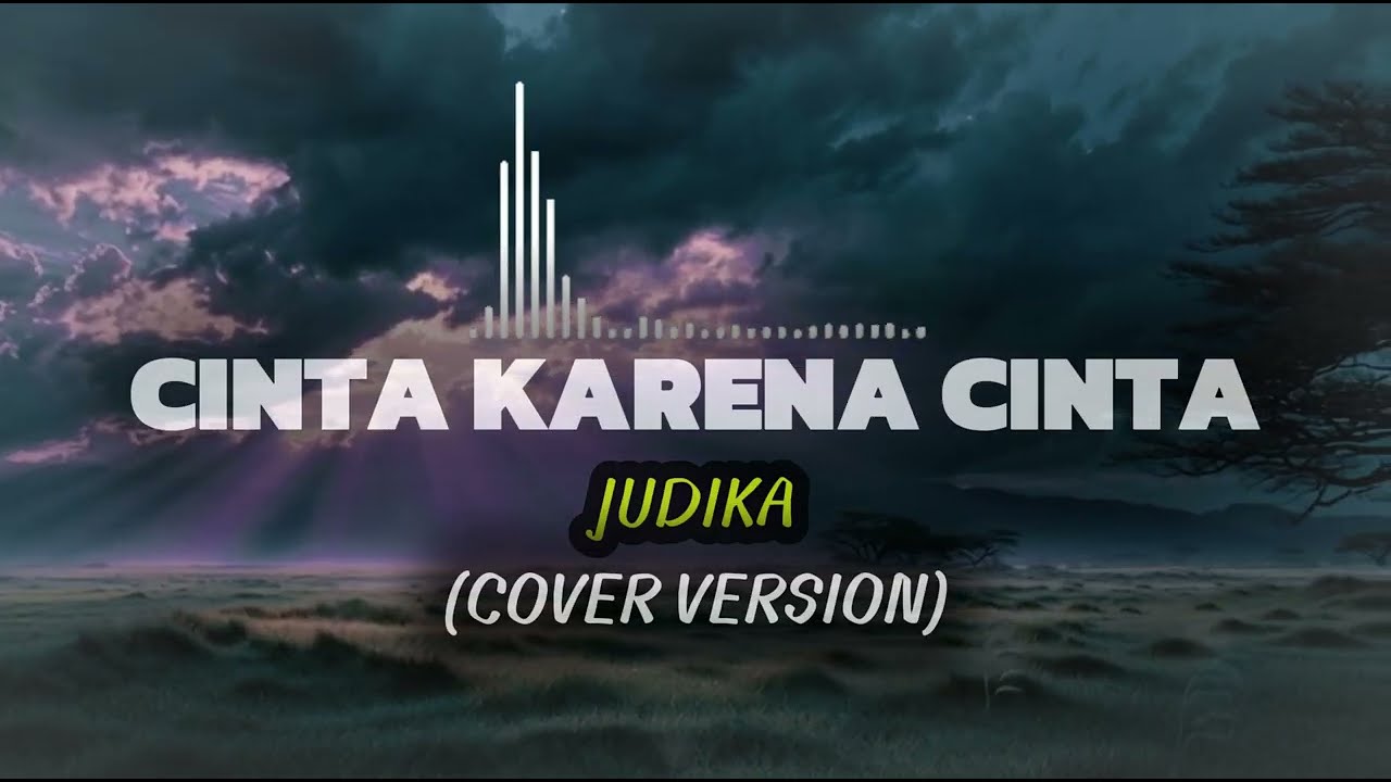 CINTA KARENA CINTA - JUDIKA | Adlani Rambe (Cover Version)
