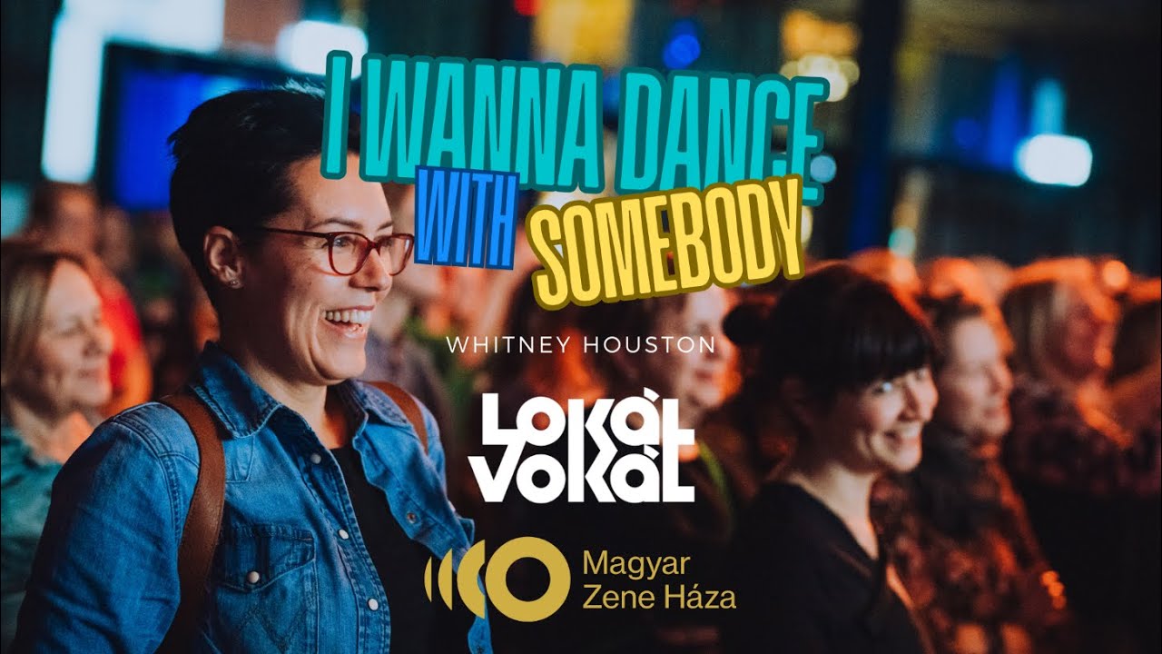 LokálVokál - I wanna dance with somebody (Whitney Houston)