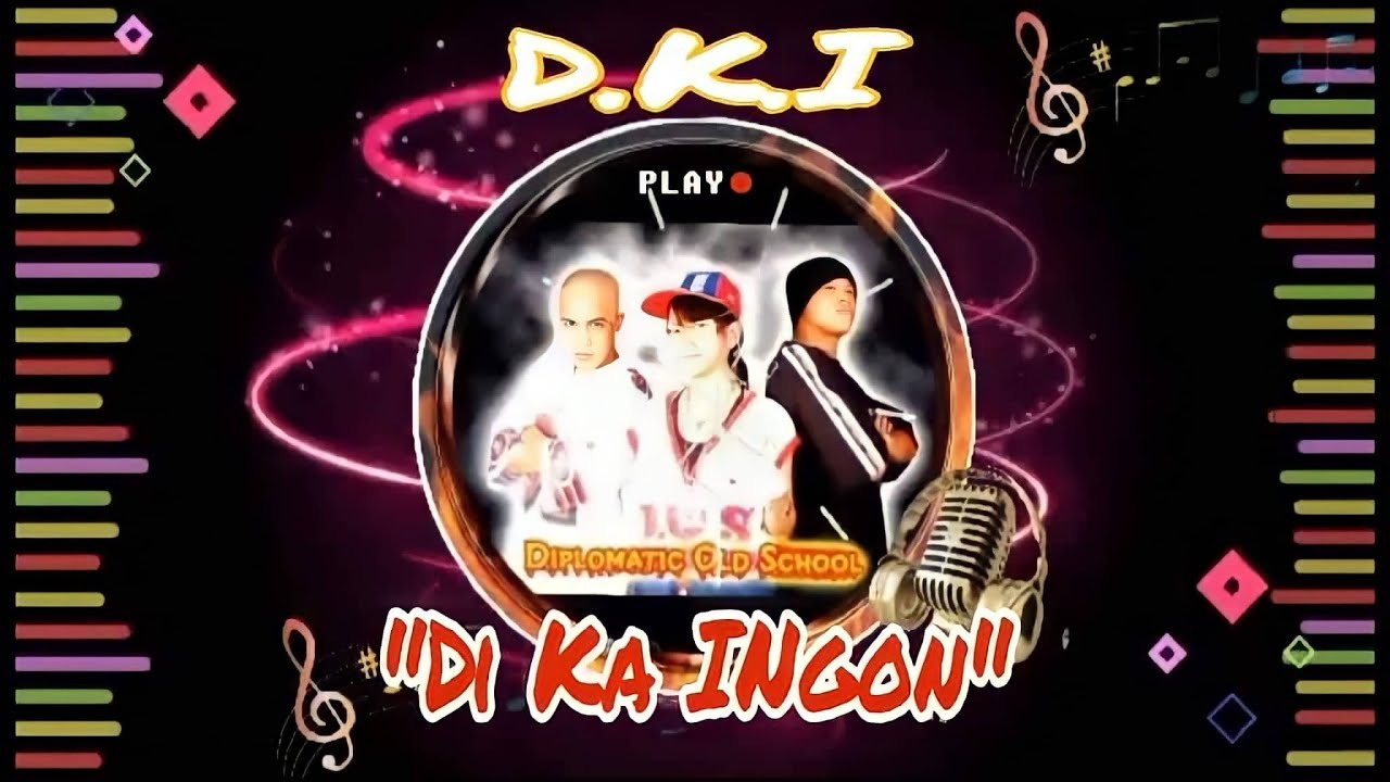 D.K.I- DI Ka lNGON by DOS- Diplomatic Old School
