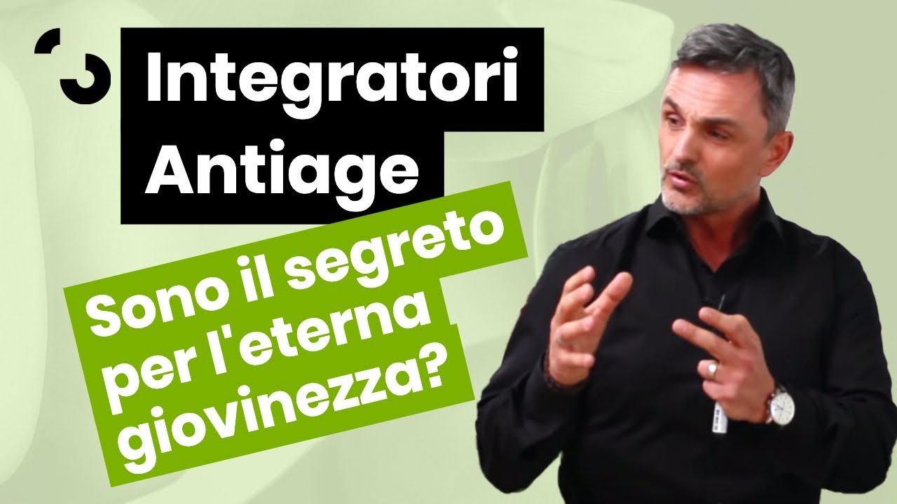 Gli Integratori Antiage sono il segreto per l'eterna giovinezza? | Filippo Ongaro