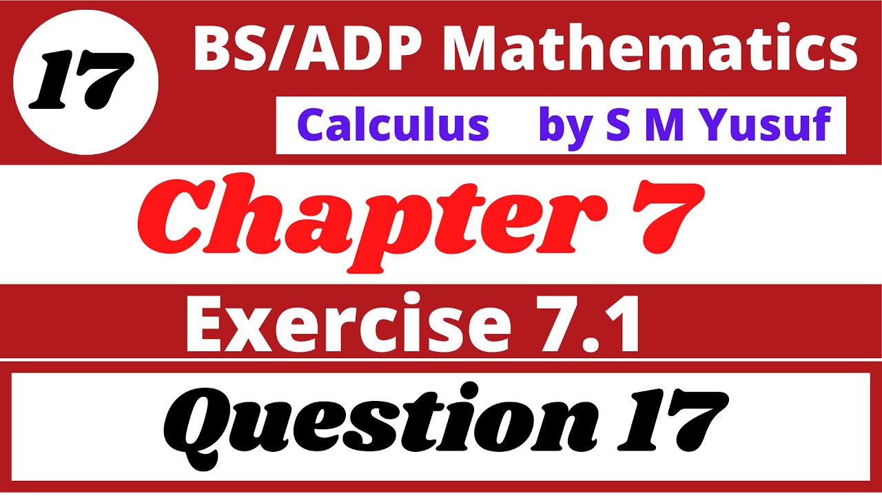 17. calculus by s m yusuf chapter 7 plane curve-II Exercise 7.1 Q.17