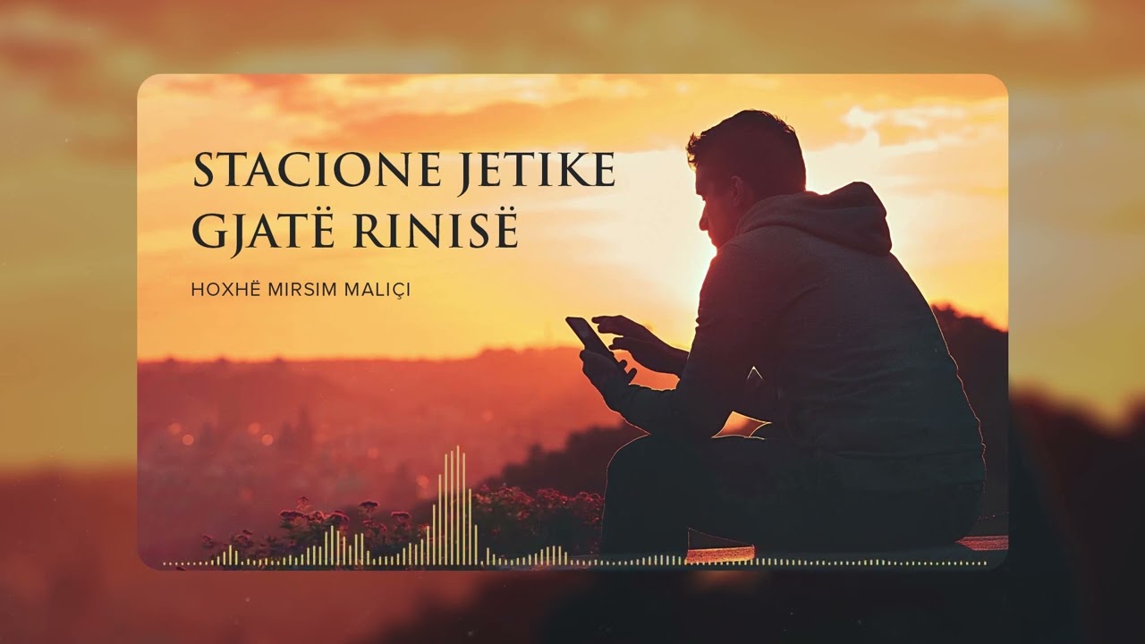 Stacione jetike gjatë rinisë - Hoxhë Mirsim Maliçi
