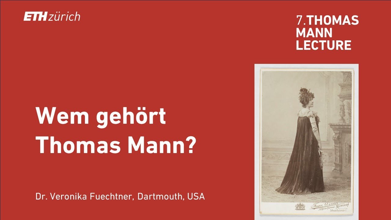 Thomas Mann Lectures | Dr. Veronika Fuechtner: Wem gehört Thomas Mann?