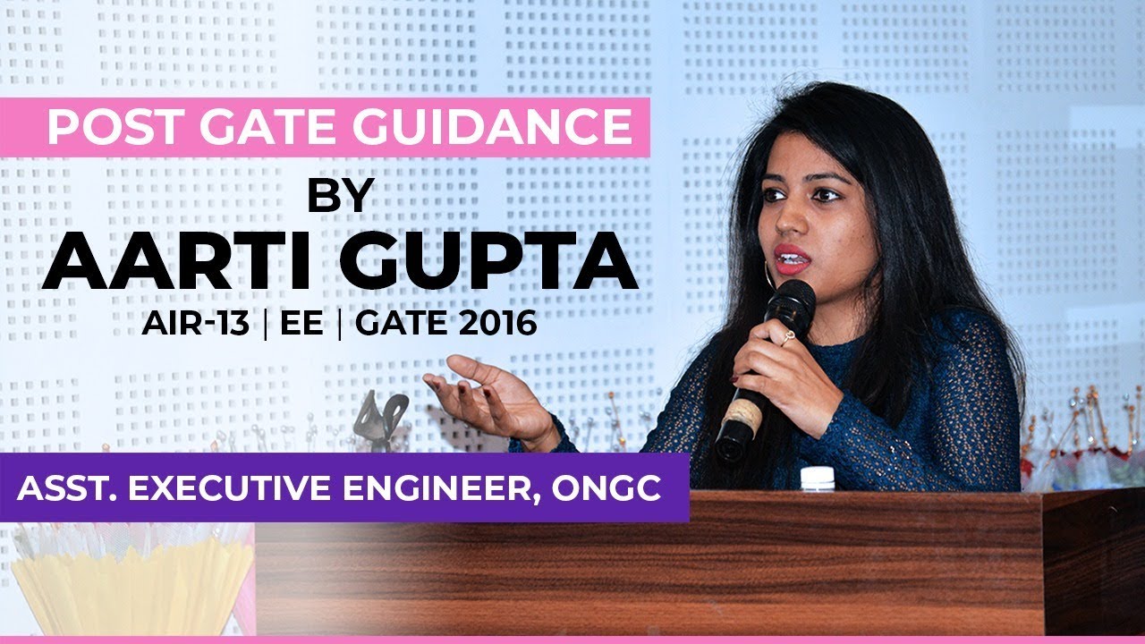 POST GATE GUIDANCE By AARTI GUPTA | AIR-13 | EE | GATE 2016 | Asst. Executive Engineer, ONGC