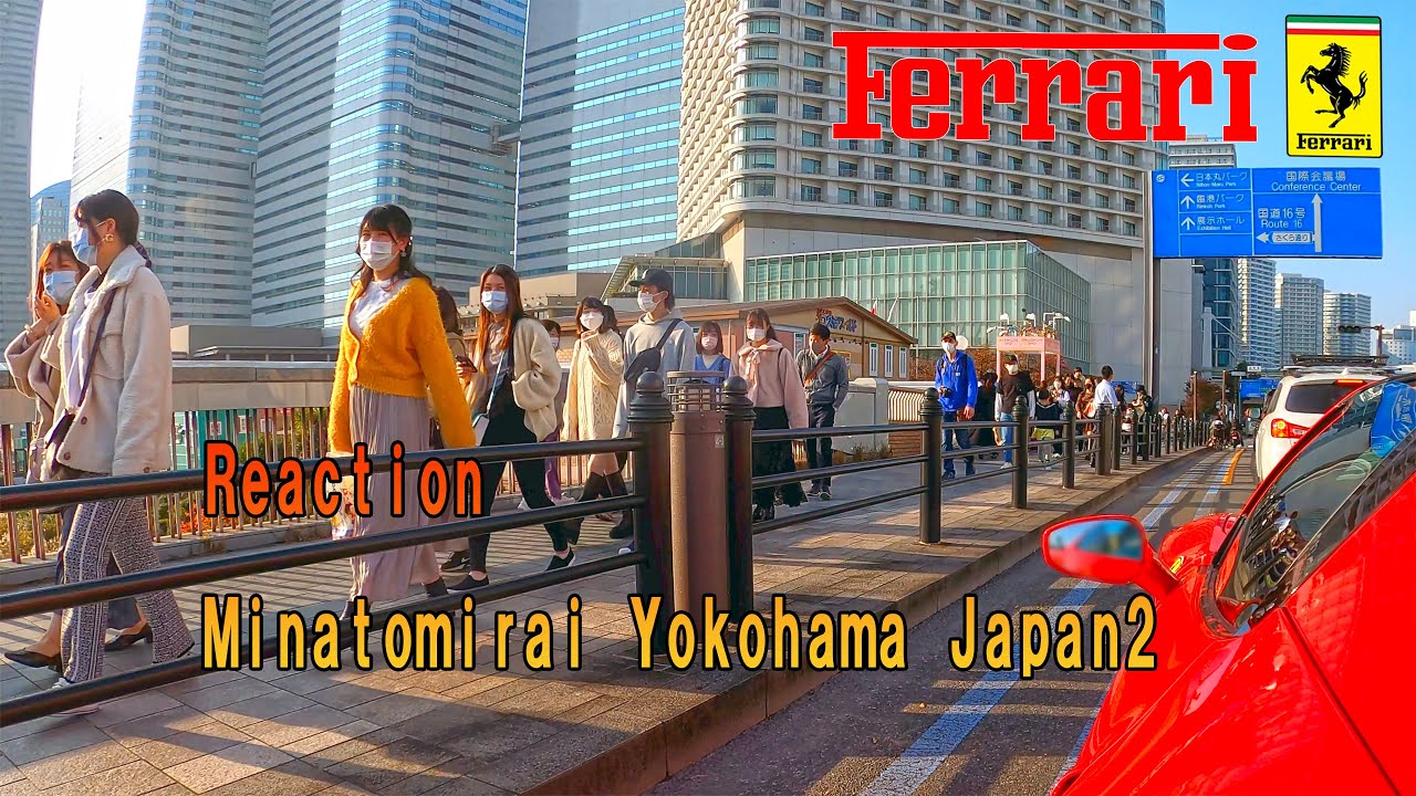 Reaction Driving a Ferrari through Yokohama, Japan?