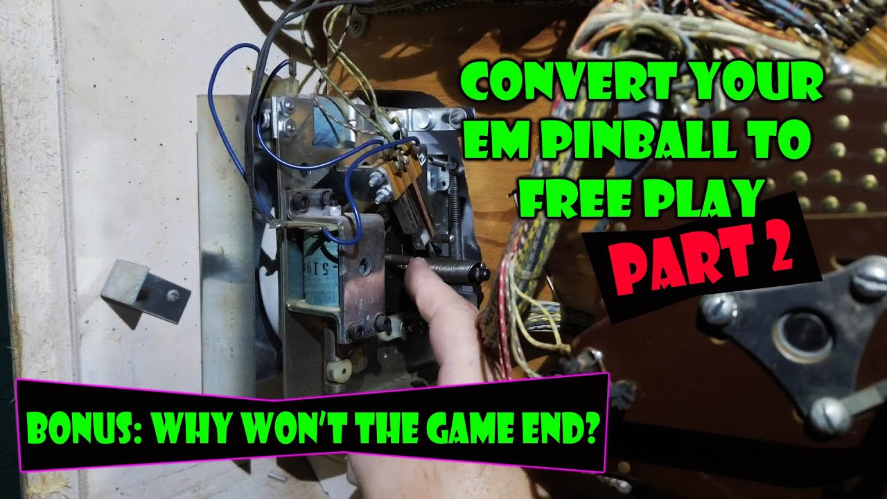 Convert EM Pinball to Free Play - Part 2