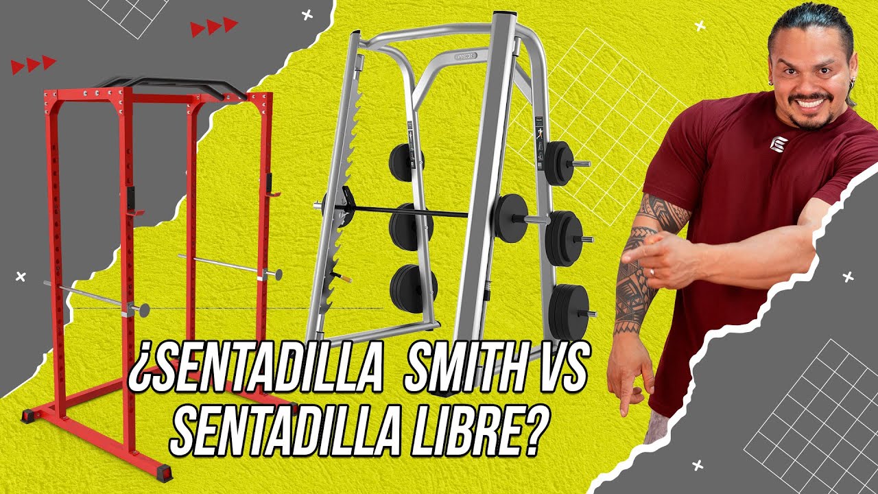 SENTADILLA  Smith VS  SENTADILLA LIBRE