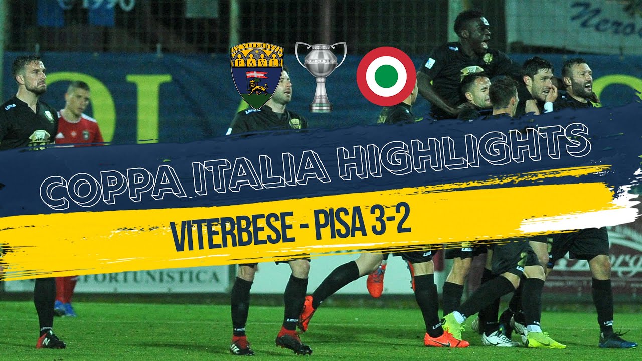 Coppa Italia Week | Viterbese vs Pisa 3-2