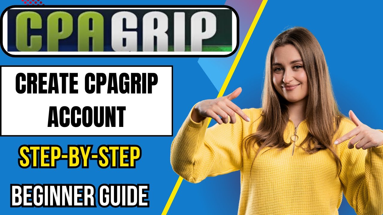 How to Create a CPA Grip Account in 2025 | Step-by-Step Sign-Up Tutorial for Beginners