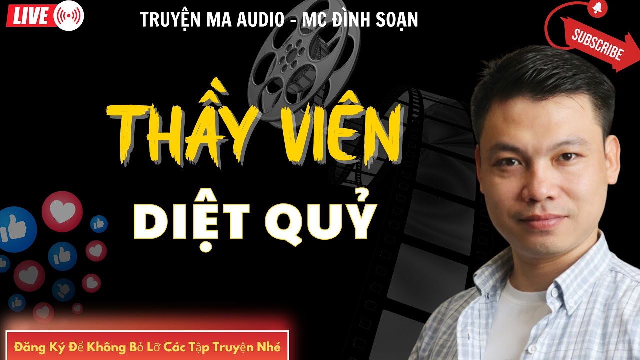 TRUYỆN MA AUDIO : THẦY VIÊN DIỆT QUỶ  | TRUYỆN KỂ ĐÌNH SOẠN | TRUYỆN MA CÓ THẬT