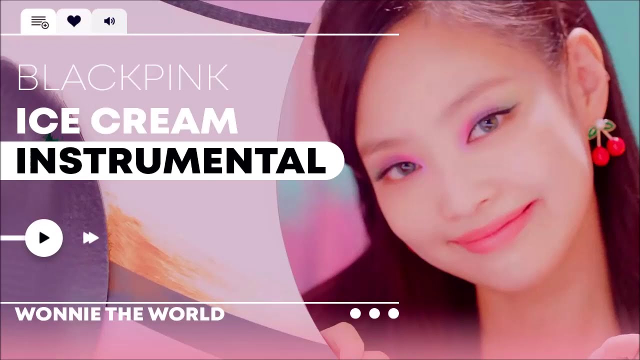 BLACKPINK, Selena Gomez - Ice Cream |  Official Instrumental