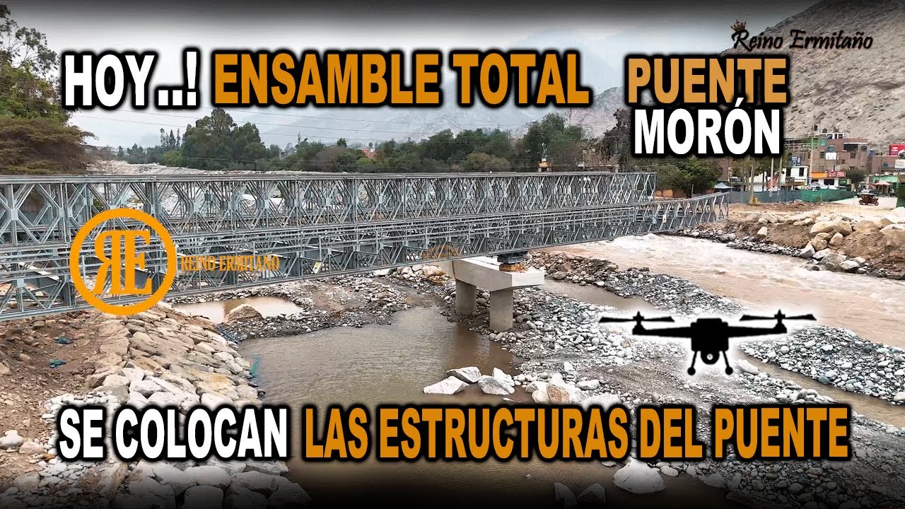 HOY! Se COLOCAN El Nuevo PUENTE MORÓN -Ensamble TOTAL / Chaclacayo - Huampani - Los Nuevos Avances.