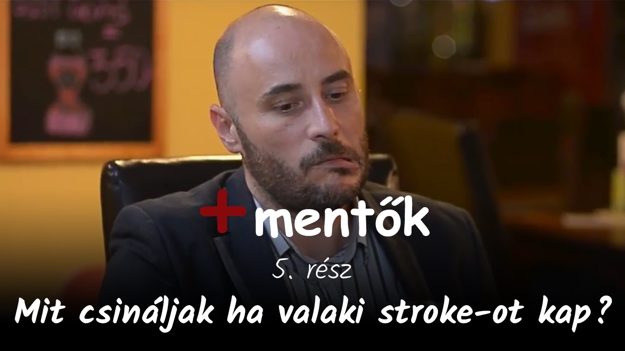 +mentők 5. rész - Mit csináljak ha valaki stroke-ot kap?