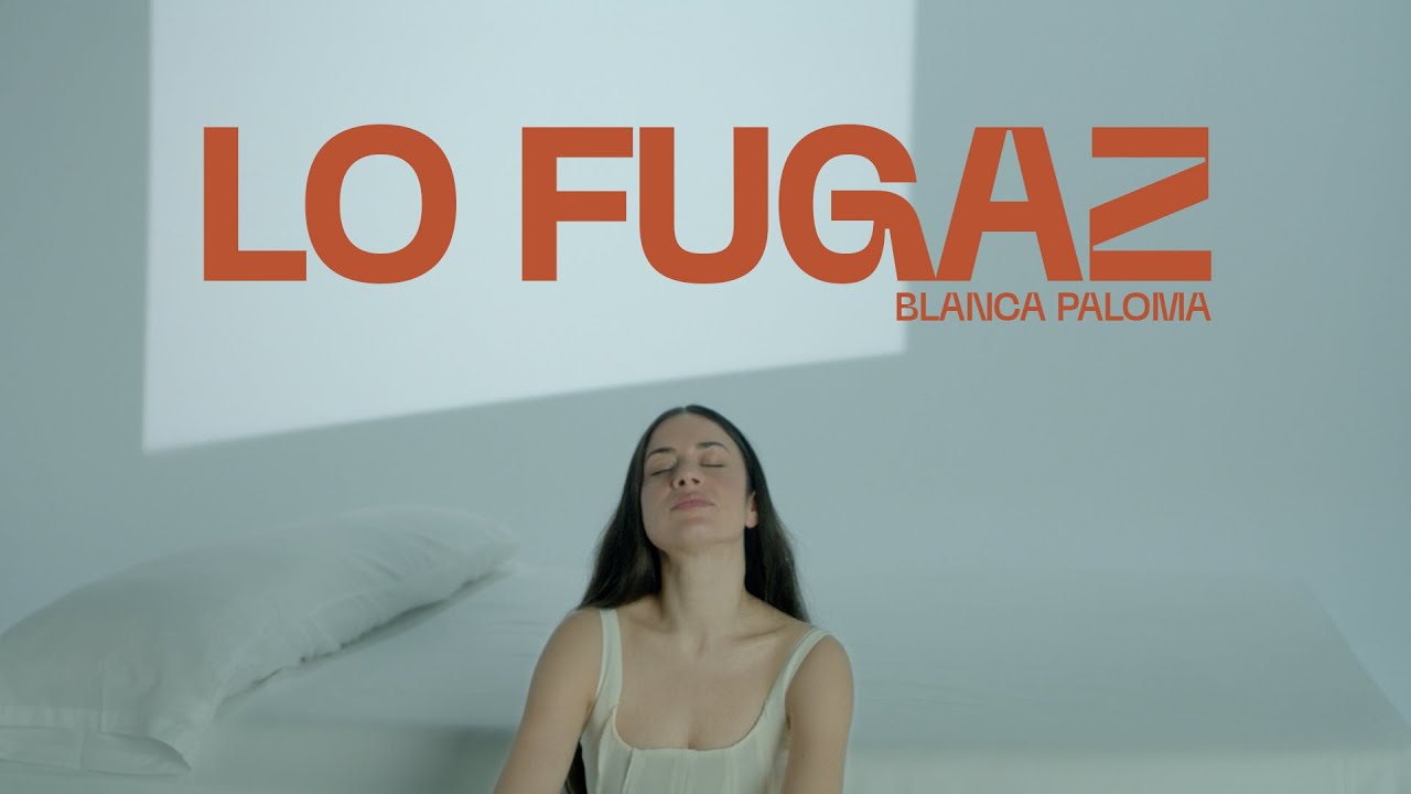 Lo fugaz - Blanca Paloma