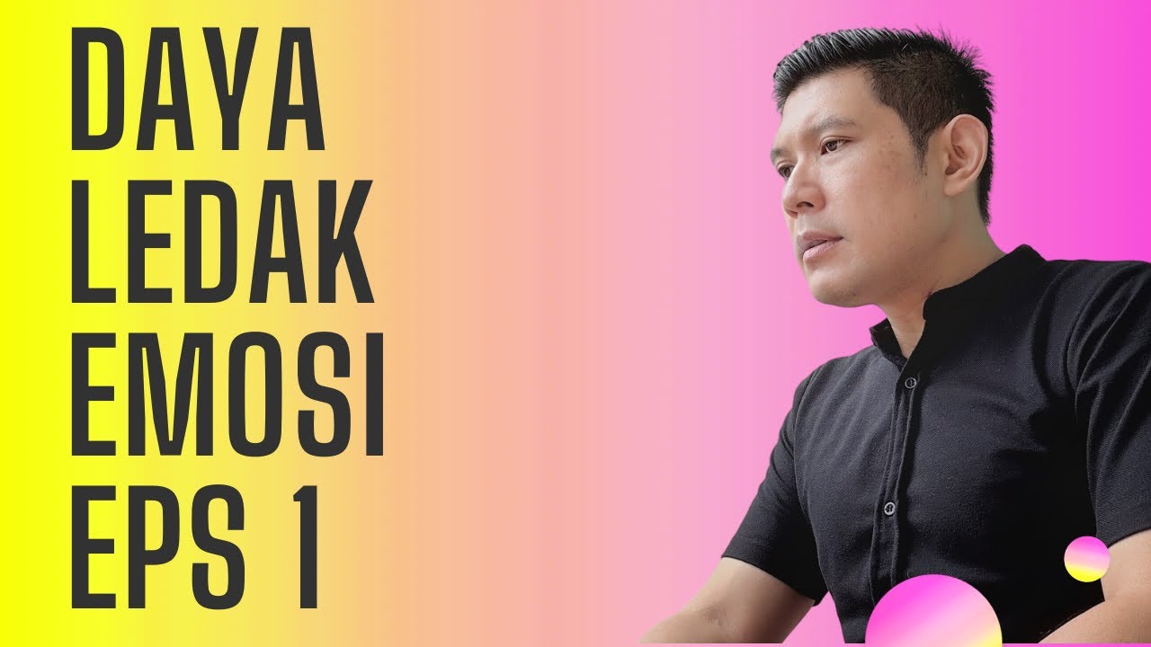 Daya Ledak Emosi Eps 1