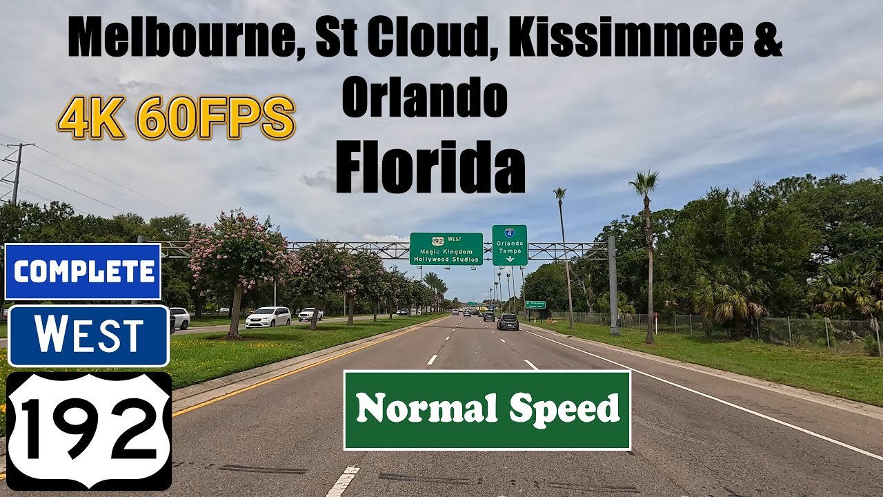4K Melbourne, St Cloud, Kissimmee & Orlando. Florida. US 192 West Complete