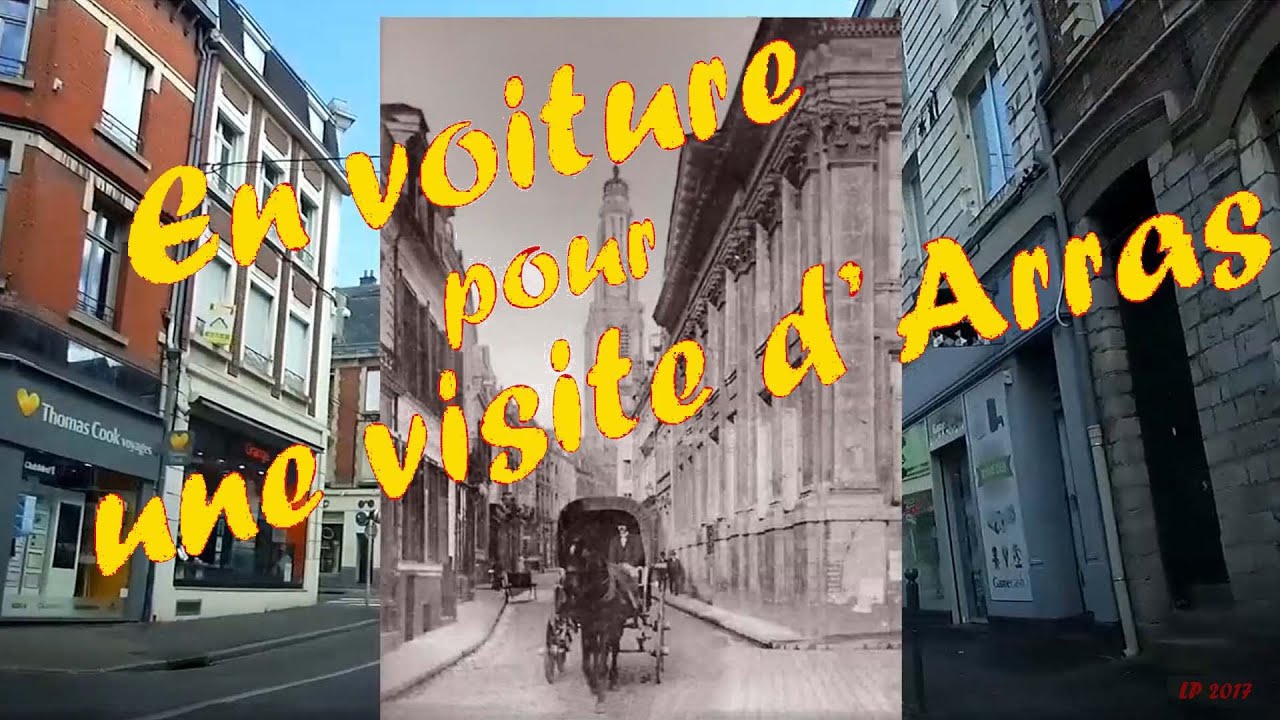 En voiture pour une visite d' Arras.