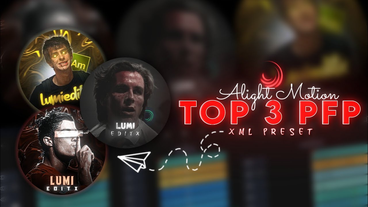 Top 3 EFX PFP Free Xml Preset - Alight Motion